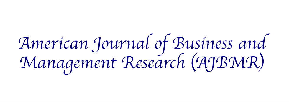 American Journal of Business and Management Research (AJBMR)